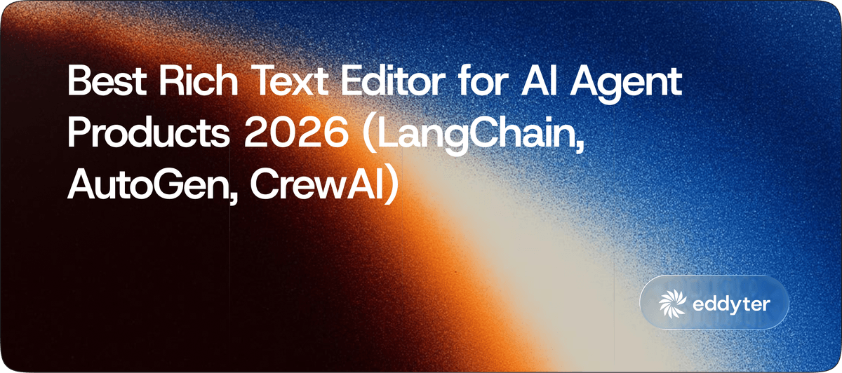Best Rich Text Editor for AI Agent Products 2026 (LangChain, AutoGen, CrewAI Compared)