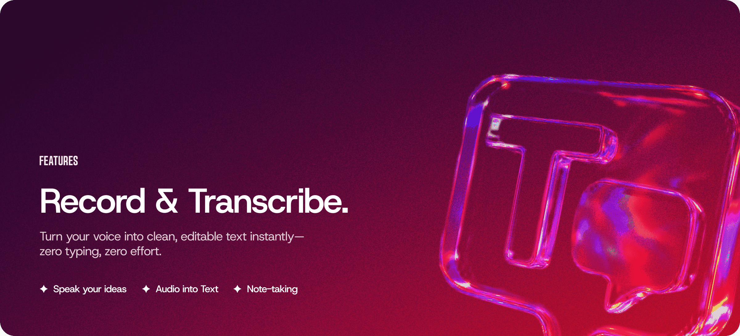 Record & Transcribe: Turn Your Voice Into Clean, Editable Text Instantly